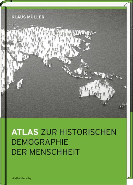 Cover: 9783954629251 | Atlas zur historischen Demographie der Menschheit | Klaus Müller