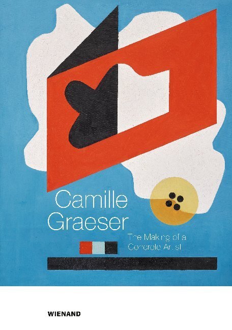 Cover: 9783868325799 | Camille Graeser. The Making of a Concrete Artist | Hausdorff (u. a.)