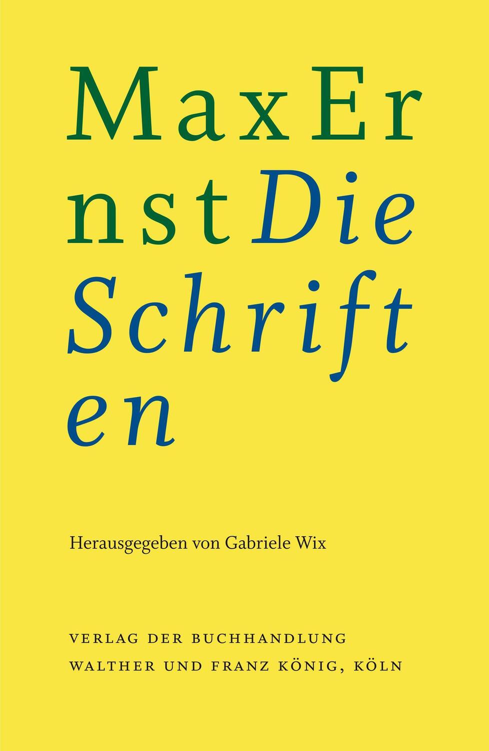 Cover: 9783960988670 | Max Ernst: Die Schriften | Gabriele Wix | Buch | Deutsch | 2022