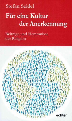 Cover: 9783429044404 | Für eine Kultur der Anerkennung | Beiträge und Hemmnisse der Religion