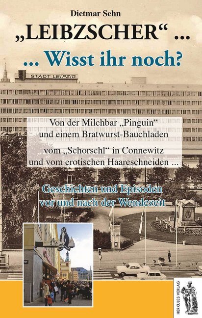 Cover: 9783945608142 | "Leibzscher" ... Wisst ihr noch? | Dietmar Sehn | Buch | 2016