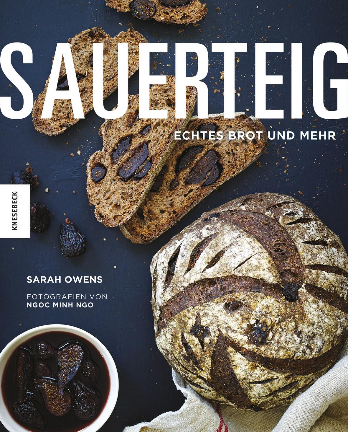Cover: 9783957280053 | Sauerteig | Echtes Brot und mehr | Ngoc Minh Ngo (u. a.) | Buch | 2017