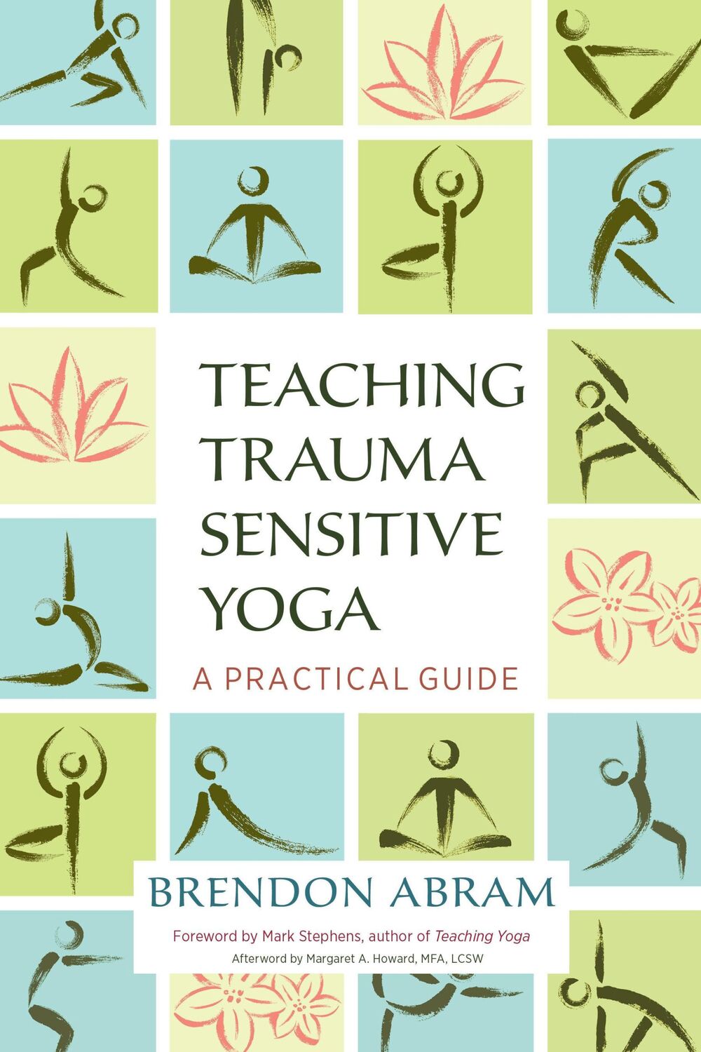 Cover: 9781623172244 | Teaching Trauma-Sensitive Yoga: A Practical Guide | Brendon Abram