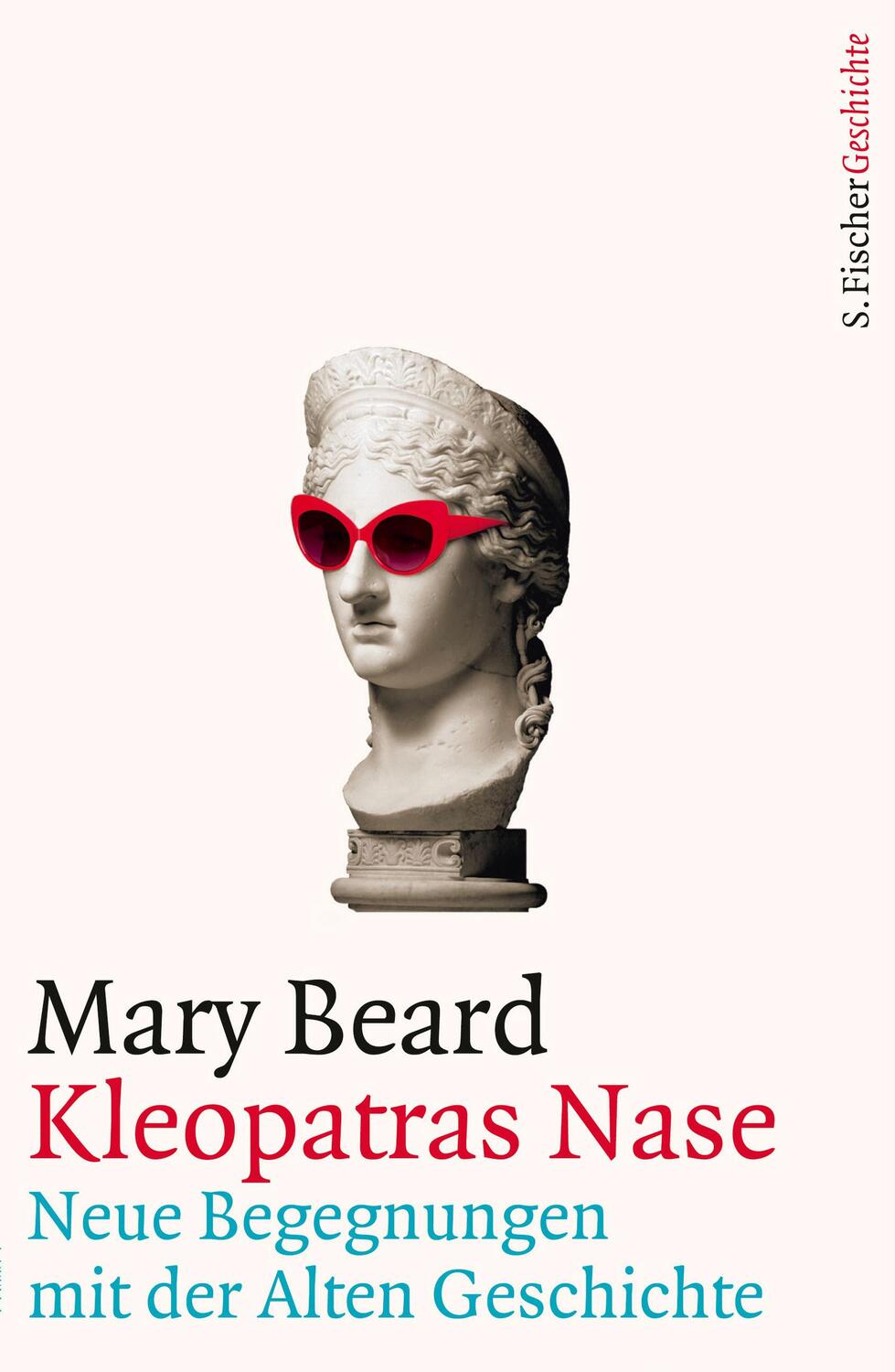 Cover: 9783103972177 | Kleopatras Nase | Neue Begegnungen mit der Alten Geschichte | Beard
