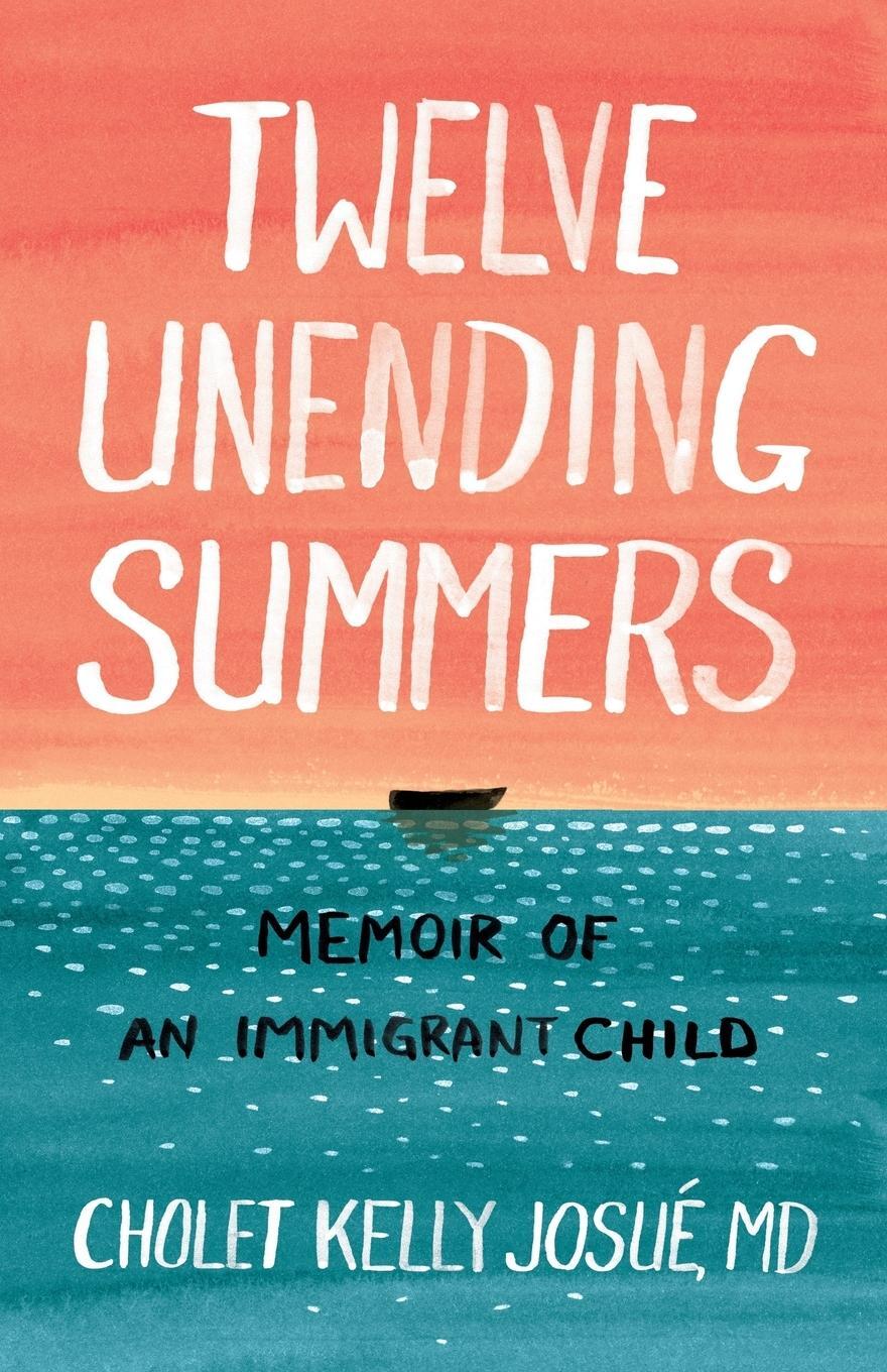 Cover: 9781949642049 | Twelve Unending Summers | Memoir of an Immigrant Child | Josué | Buch