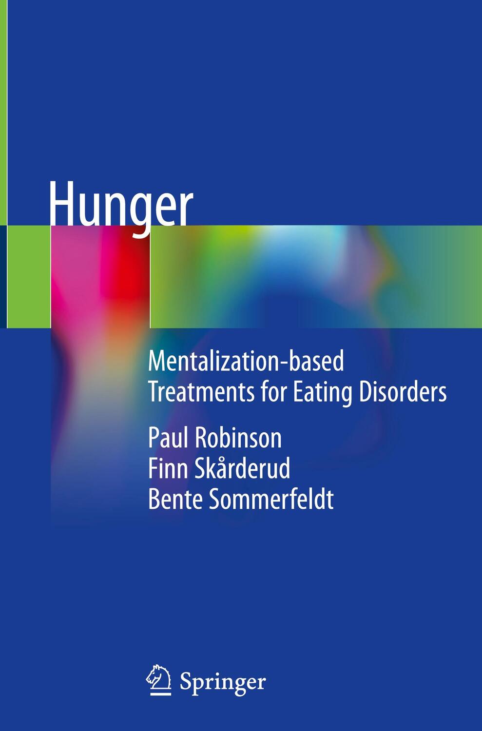 Cover: 9783319951195 | Hunger | Mentalization-based Treatments for Eating Disorders | Buch