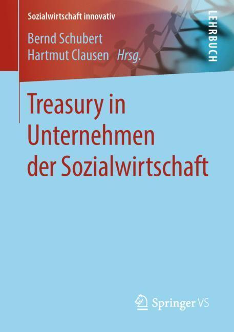 Cover: 9783658203108 | Treasury in Unternehmen der Sozialwirtschaft | Hartmut Clausen (u. a.)