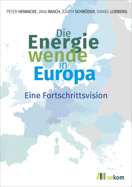 Cover: 9783962381448 | Die Energiewende in Europa | Eine Fortschrittsvision | Taschenbuch
