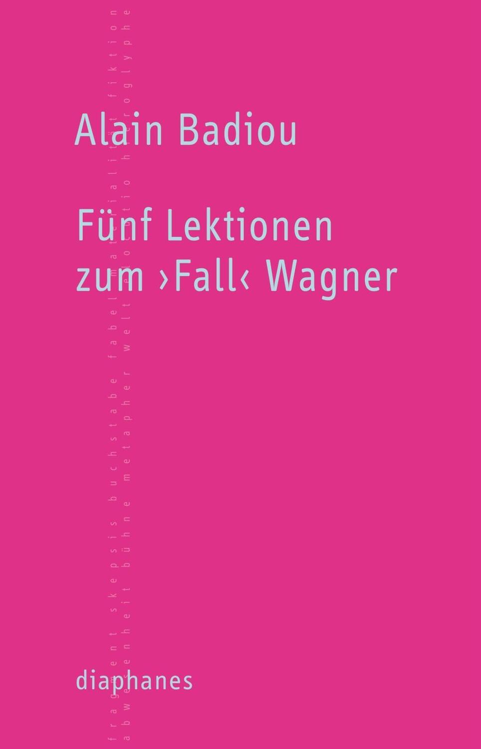 Cover: 9783037342206 | Fünf Lektionen zum Fall Wagner | TransPositionen | Alain Badiou | Buch