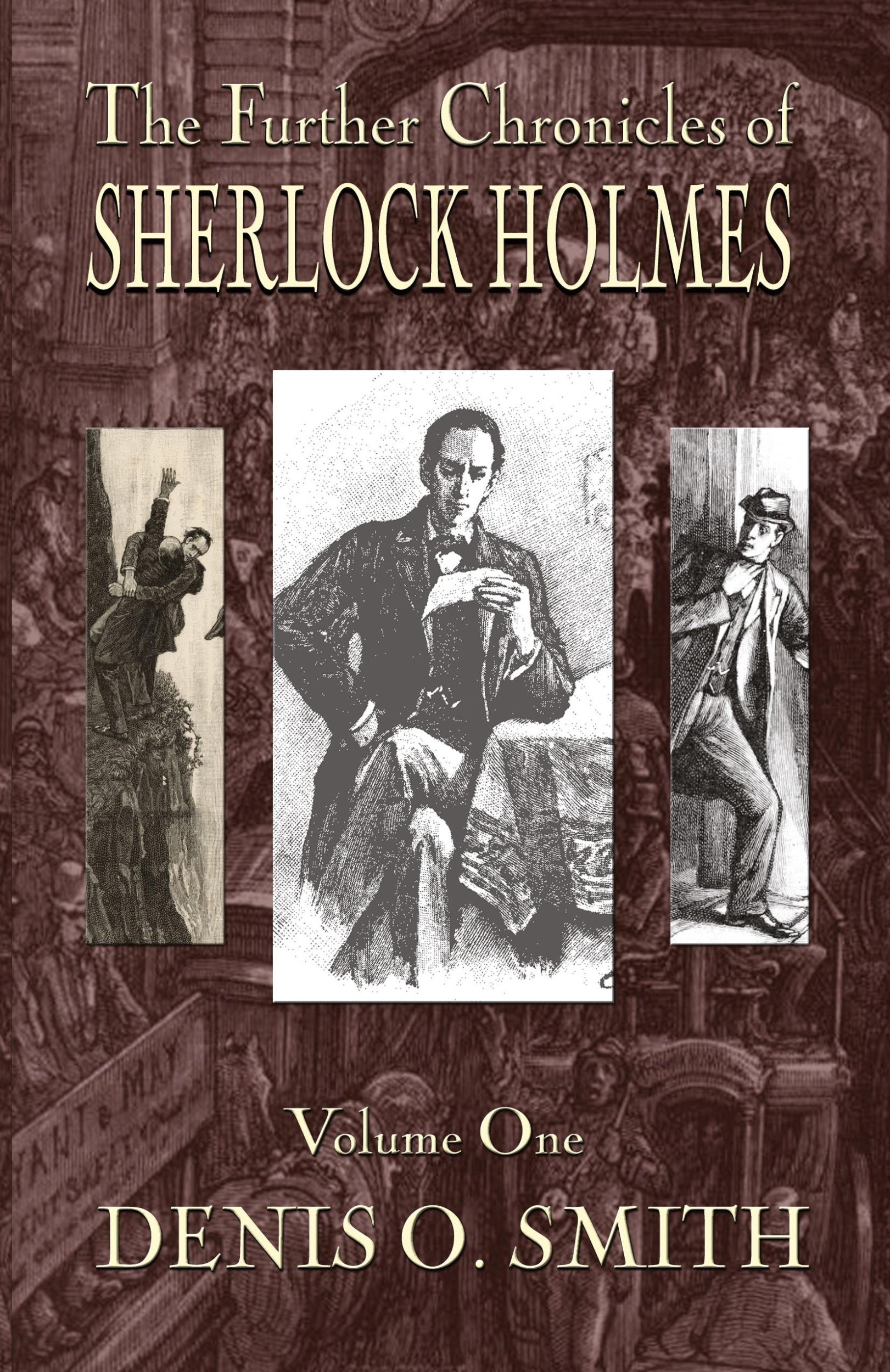 Cover: 9781787053205 | The Further Chronicles of Sherlock Holmes - Volume 1 | Denis O. Smith