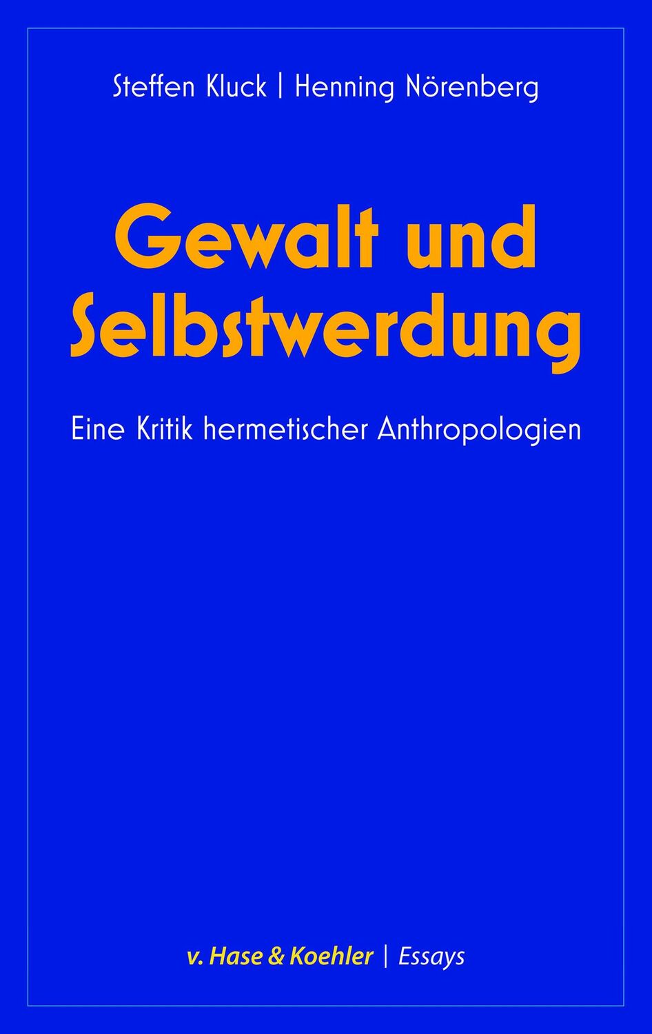 Cover: 9783775814232 | Gewalt und Selbstwerdung | Eine Kritik hermetischer Anthropologien