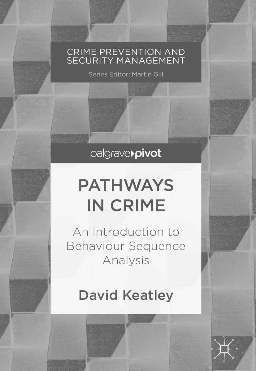 Cover: 9783319752259 | Pathways in Crime | An Introduction to Behaviour Sequence Analysis