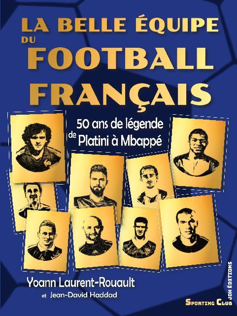 Cover: 9782381272979 | La belle équipe du football français | Yoann Laurent-Rouault (u. a.)