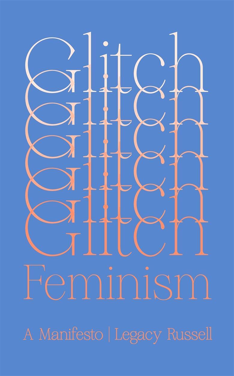 Cover: 9781786632661 | Glitch Feminism | A Manifesto | Legacy Russell | Taschenbuch | 192 S.