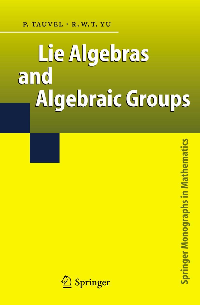 Cover: 9783642063336 | Lie Algebras and Algebraic Groups | Rupert W. T. Yu (u. a.) | Buch