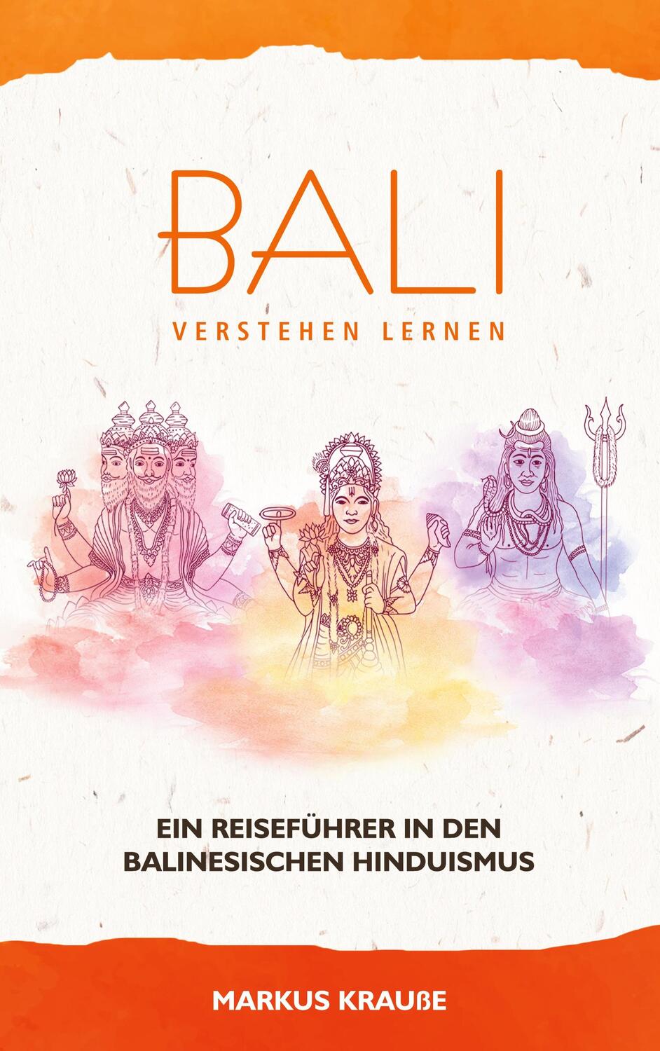 Cover: 9783751903936 | Bali verstehen lernen | Markus Krauße | Taschenbuch | Books on Demand