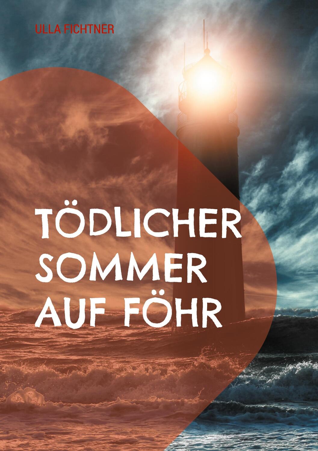 Cover: 9783758307348 | Tödlicher Sommer auf Föhr | Ulla Fichtner | Taschenbuch | Paperback