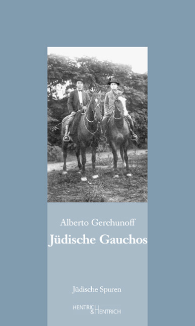 Cover: 9783942271080 | Jüdische Gauchos | Alberto Gerchunoff | Taschenbuch | Klappenbroschur