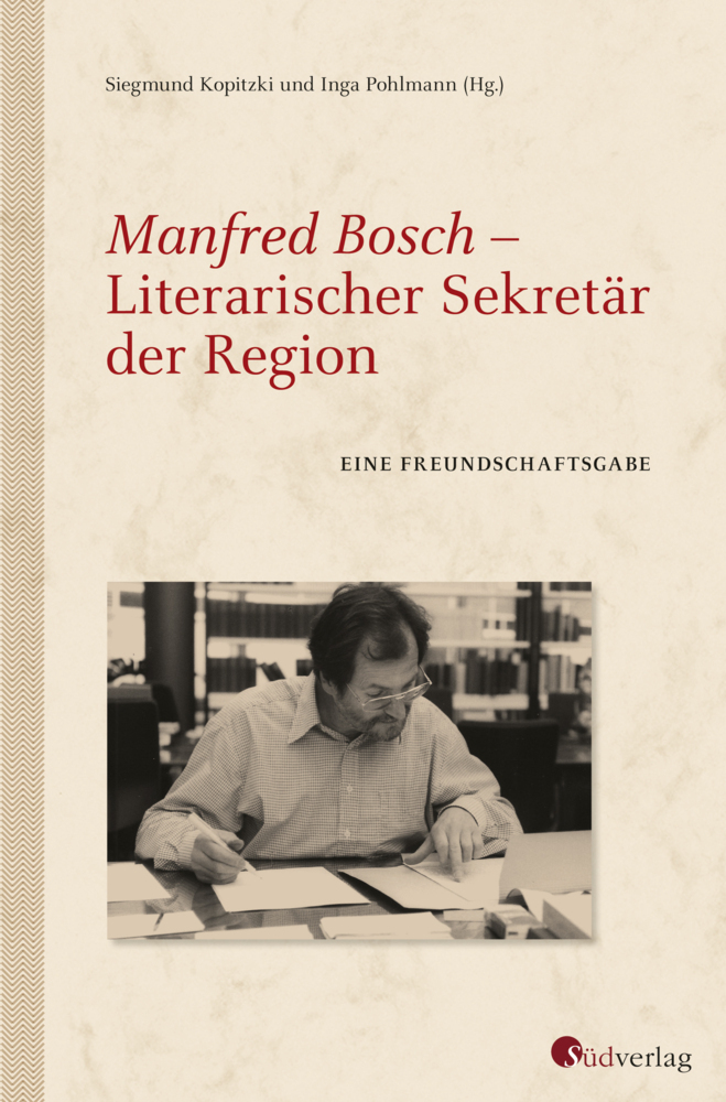 Cover: 9783878001072 | Manfred Bosch - Literarischer Sekretär der Region | Pohlmann (u. a.)