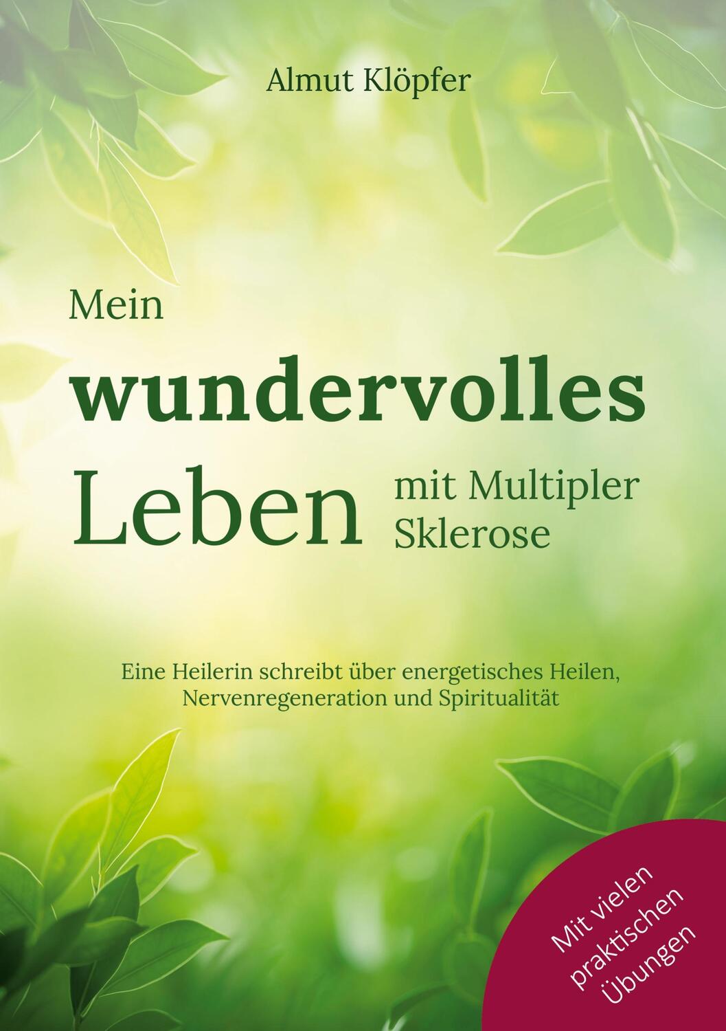 Cover: 9783755741978 | Mein wundervolles Leben mit Multipler Sklerose | Almut Klöpfer | Buch