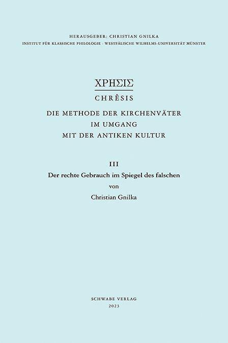 Cover: 9783796547508 | Der rechte Gebrauch im Spiegel des falschen | Christian Gnilka | Buch