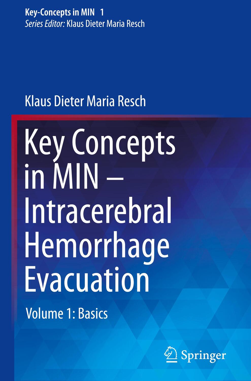 Cover: 9783030465117 | Key Concepts in MIN - Intracerebral Hemorrhage Evacuation | Resch