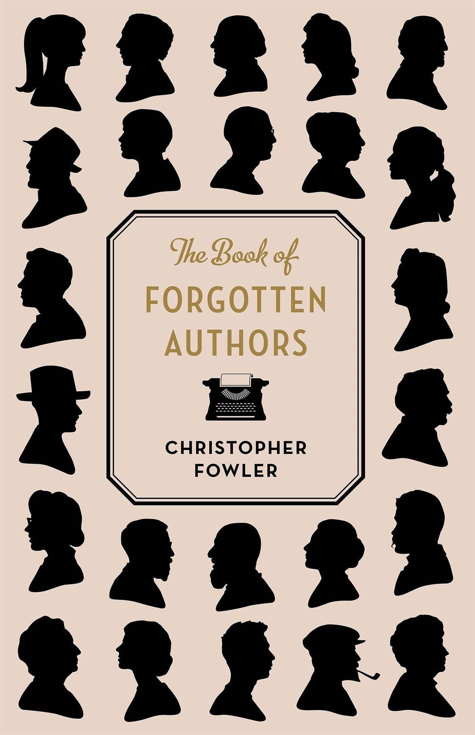 Cover: 9781786484901 | The Book of Forgotten Authors | Christopher Fowler | Taschenbuch