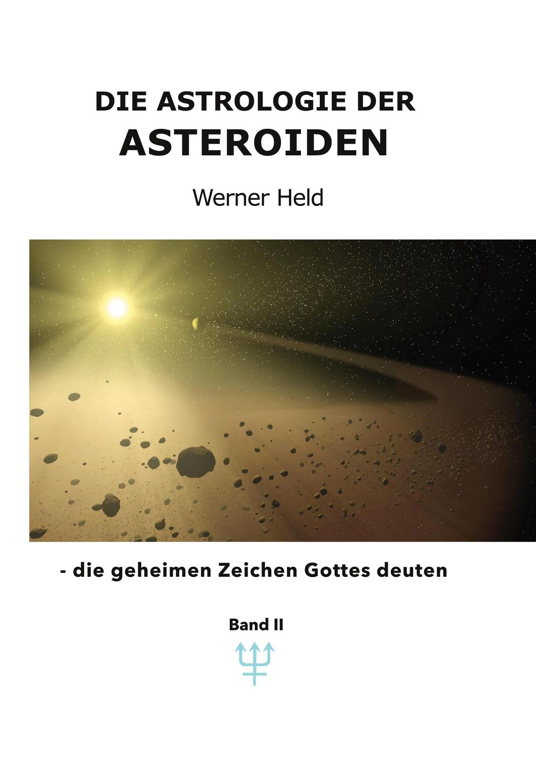 Cover: 9783758312304 | Die Astrologie der Asteroiden Band 2 | Werner Held | Taschenbuch