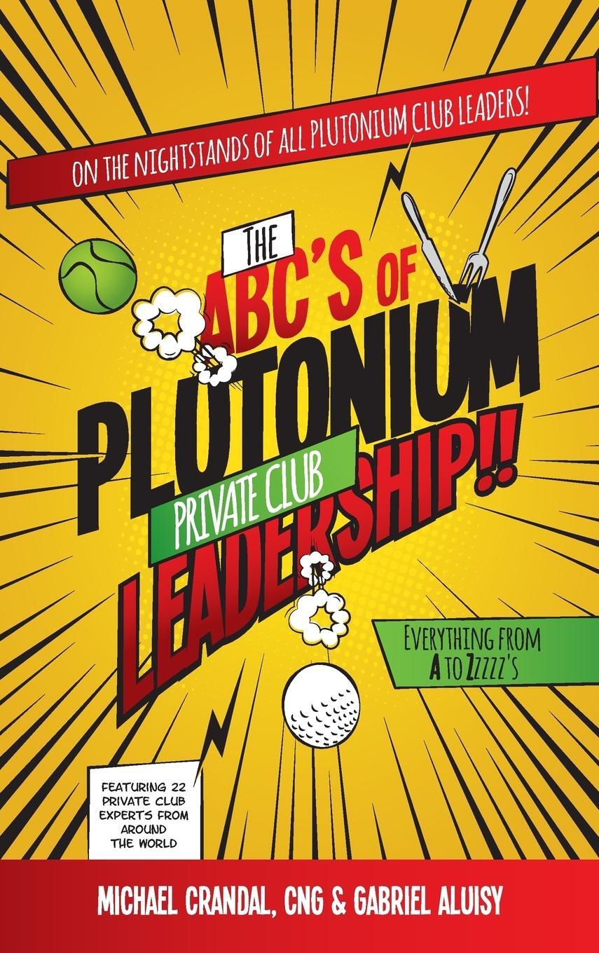 Cover: 9780990583264 | The ABC's of Plutonium Private Club Leadership | Michael Crandal