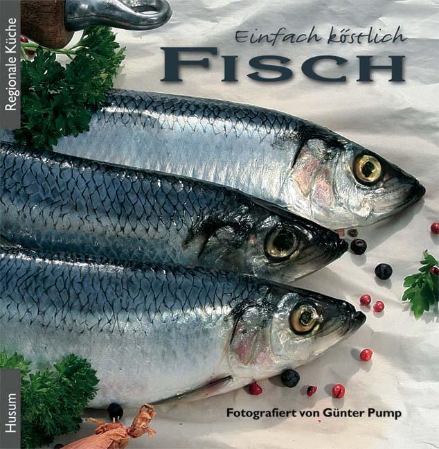 Cover: 9783898763509 | Einfach köstlich - Fisch | Die schönsten Rezepte | Buch | Deutsch