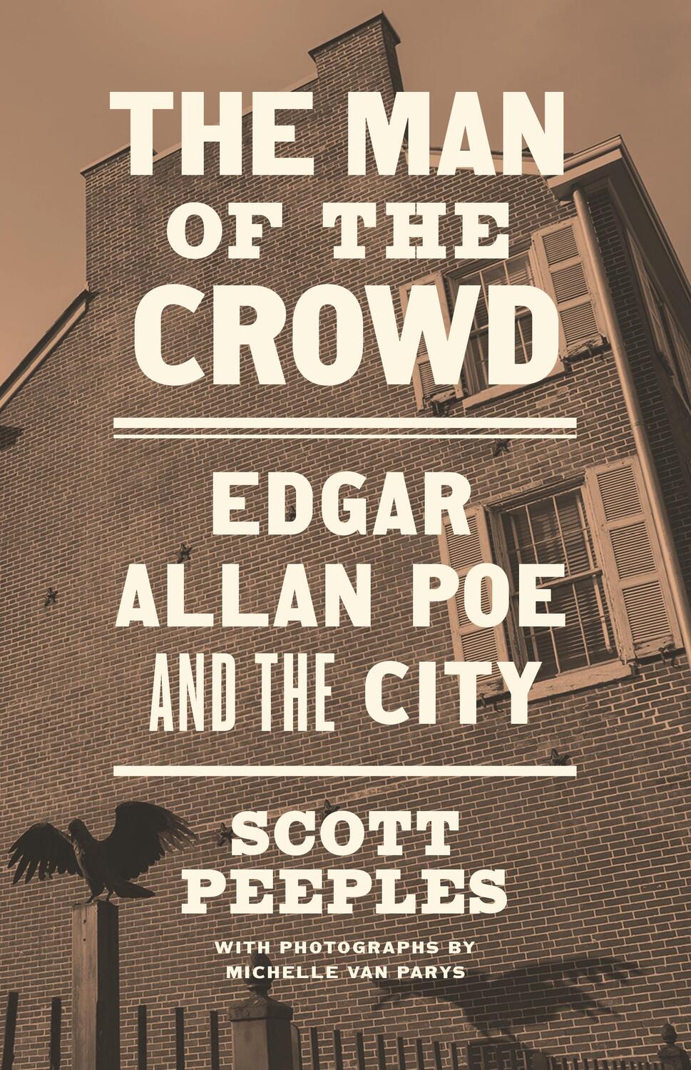 Cover: 9780691247960 | The Man of the Crowd | Edgar Allan Poe and the City | Scott Peeples