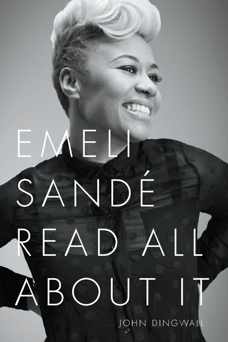 Cover: 9781783053575 | Emeli Sande | Read All about It | John Dingwall | Taschenbuch | 2014