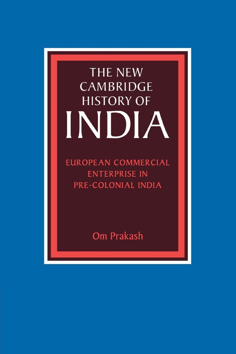 Cover: 9780521796910 | European Commercial Enterprise in Pre-Colonial India | Om Prakash