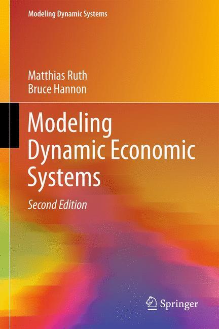 Cover: 9781461422082 | Modeling Dynamic Economic Systems | Bruce Hannon (u. a.) | Buch | xvii