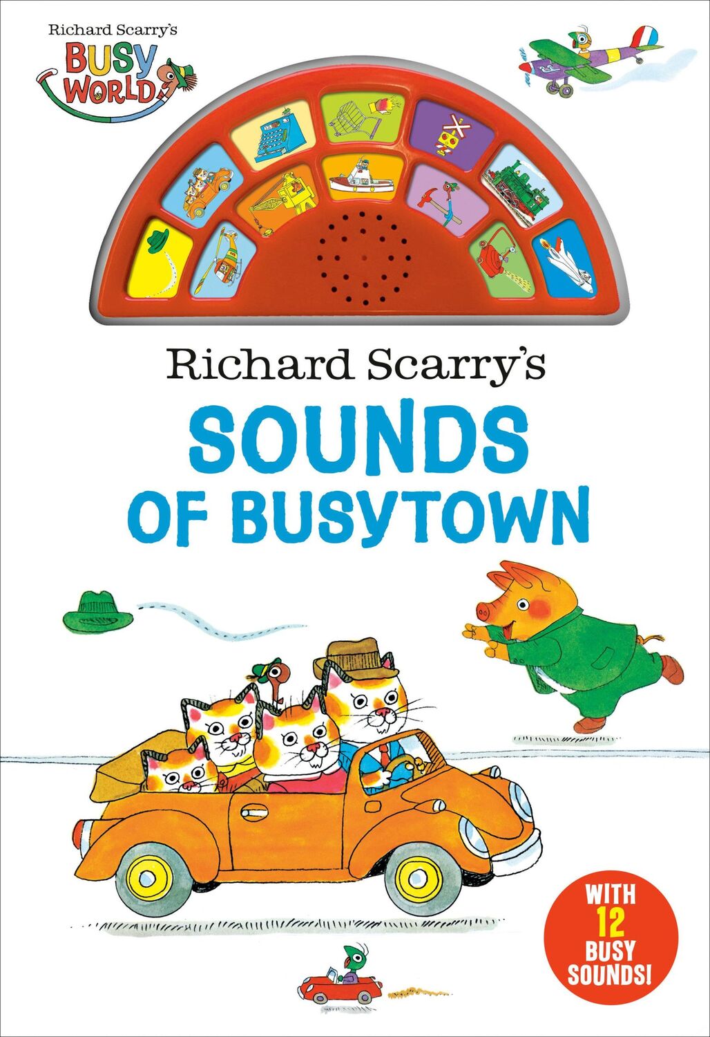 Cover: 9780593645765 | Richard Scarry's Sounds of Busytown | Richard Scarry | Sound Book