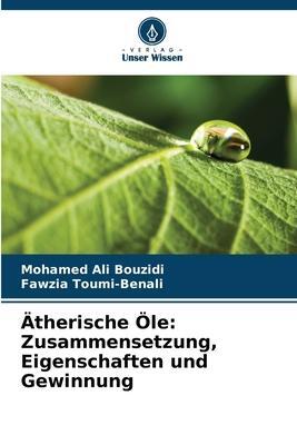 Cover: 9786205959817 | Ätherische Öle: Zusammensetzung, Eigenschaften und Gewinnung | Buch