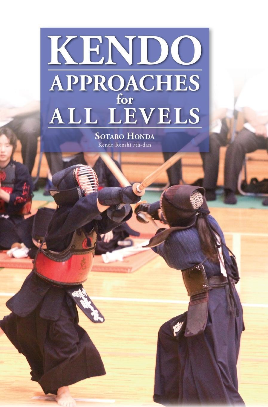 Cover: 9784907009359 | Kendo - Approaches for All Levels | Sotaro Honda | Buch | Englisch