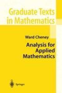 Cover: 9780387952796 | Analysis for Applied Mathematics | Ward Cheney | Buch | VIII | 2001