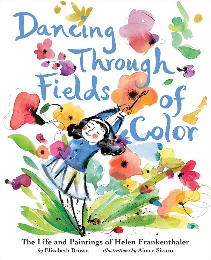 Cover: 9781419734106 | Dancing Through Fields of Color | The Story of Helen Frankenthaler