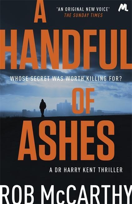Cover: 9781473617674 | A Handful of Ashes | Dr Harry Kent Book 2 | Rob McCarthy | Taschenbuch