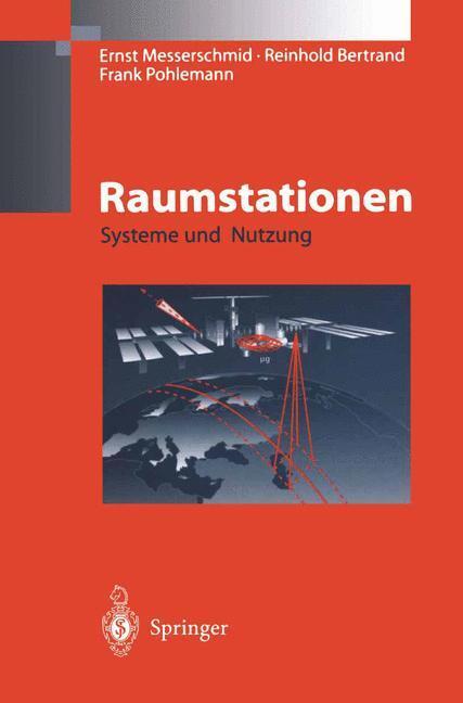 Cover: 9783540609926 | Raumstationen | Systeme und Nutzung | Ernst Messerschmid (u. a.)