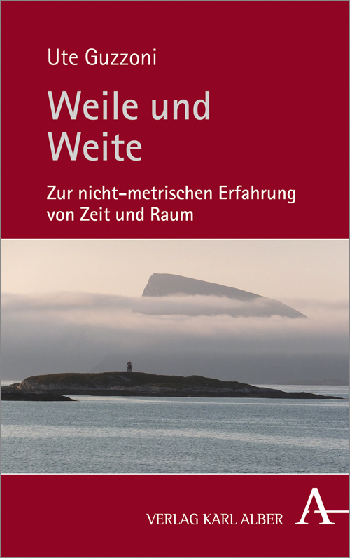 Cover: 9783495488690 | Weile und Weite | Zur nicht-metrischen Erfahrung von Zeit und Raum
