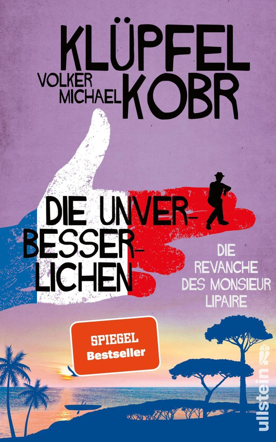 Cover: 9783550201455 | Die Unverbesserlichen - Die Revanche des Monsieur Lipaire | Buch
