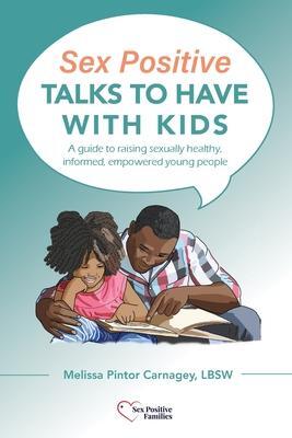 Cover: 9781087951683 | Sex Positive Talks to Have With Kids | Melissa P Carnagey | Buch