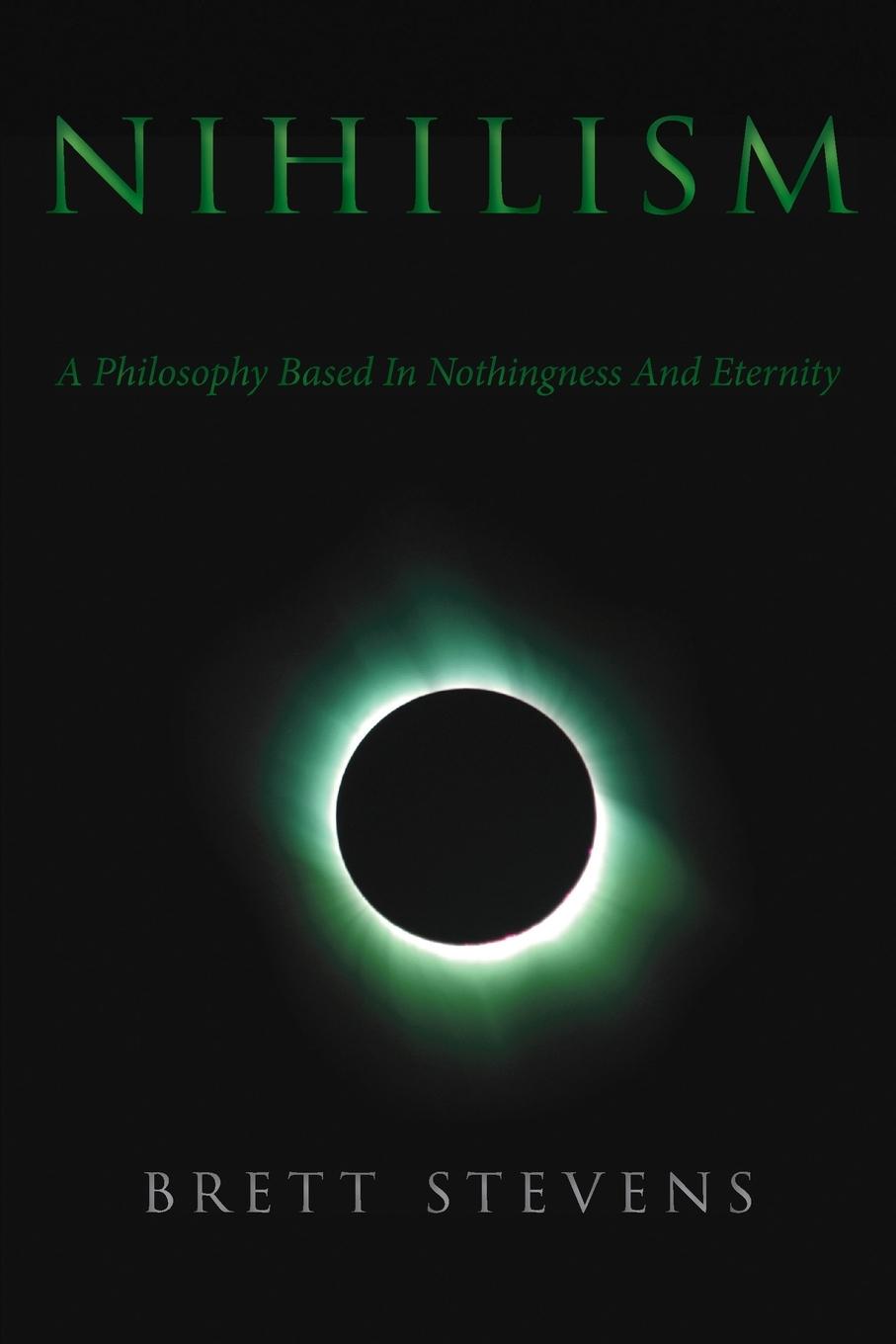 Cover: 9780994595836 | Nihilism | A Philosophy Based In Nothingness And Eternity | Stevens