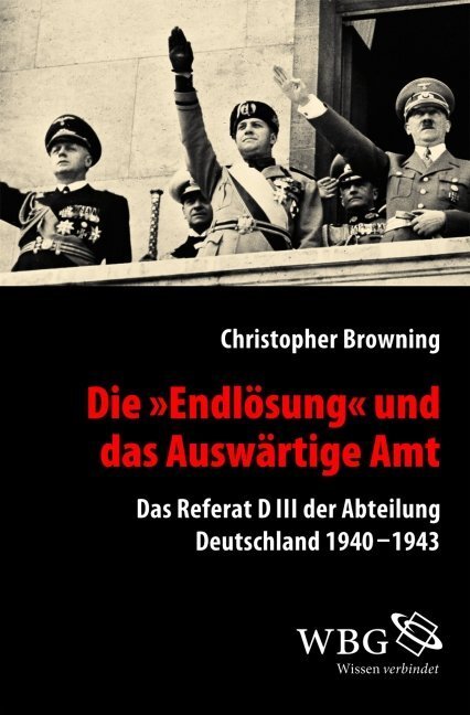 Cover: 9783534228706 | Die "Endlösung" und das Auswärtige Amt | Christopher Browning | Buch