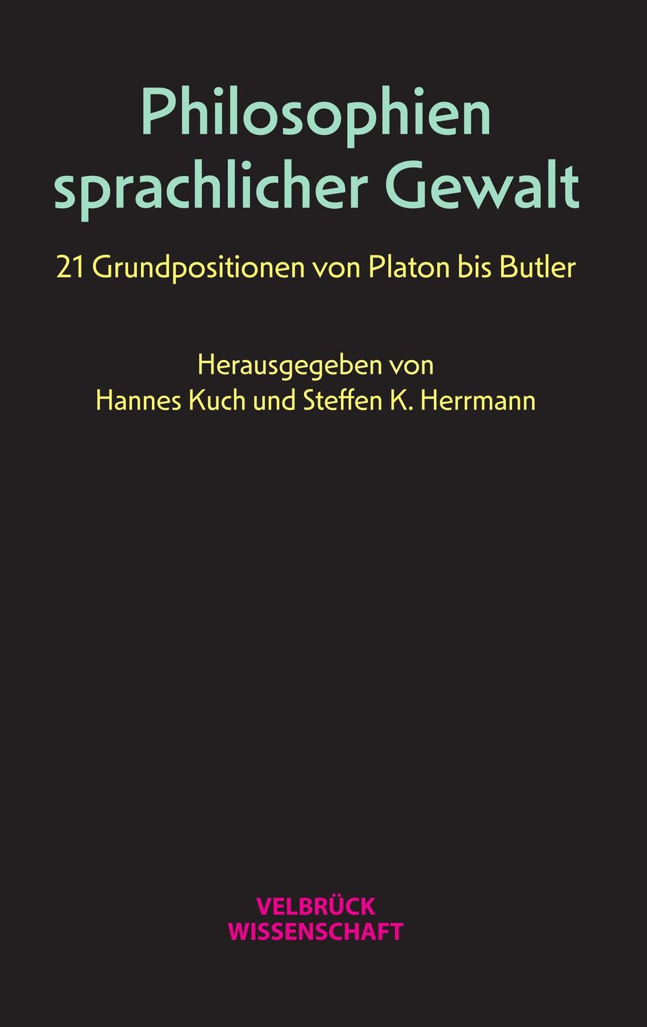 Cover: 9783938808986 | Philosophien sprachlicher Gewalt | Hannes Kuch (u. a.) | Buch | 2010