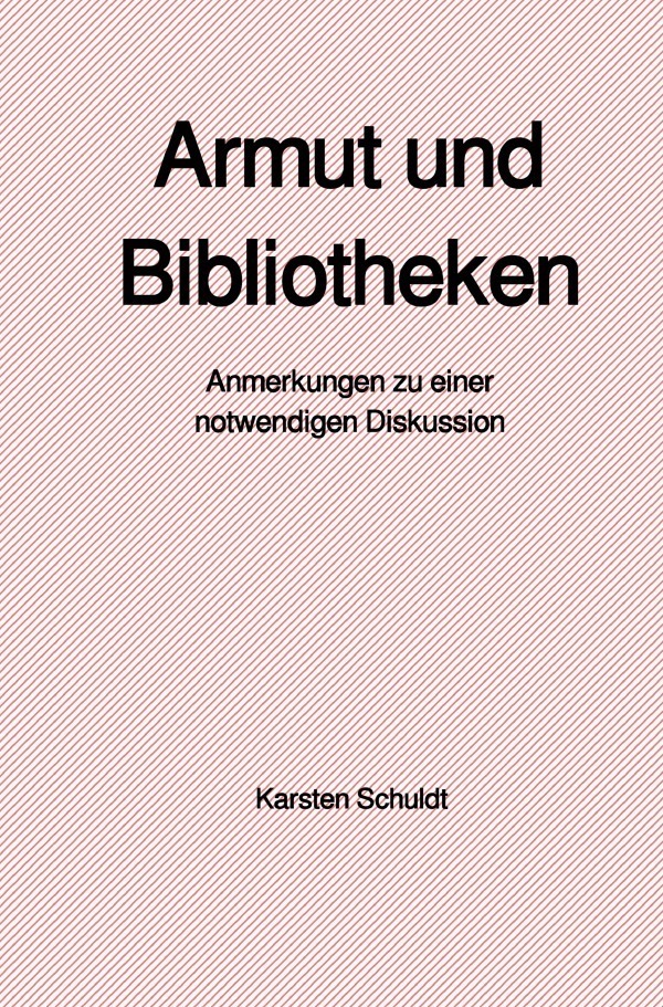 Cover: 9783745048162 | Armut und Bibliotheken | Anmerkungen zu einer notwendigen Diskussion