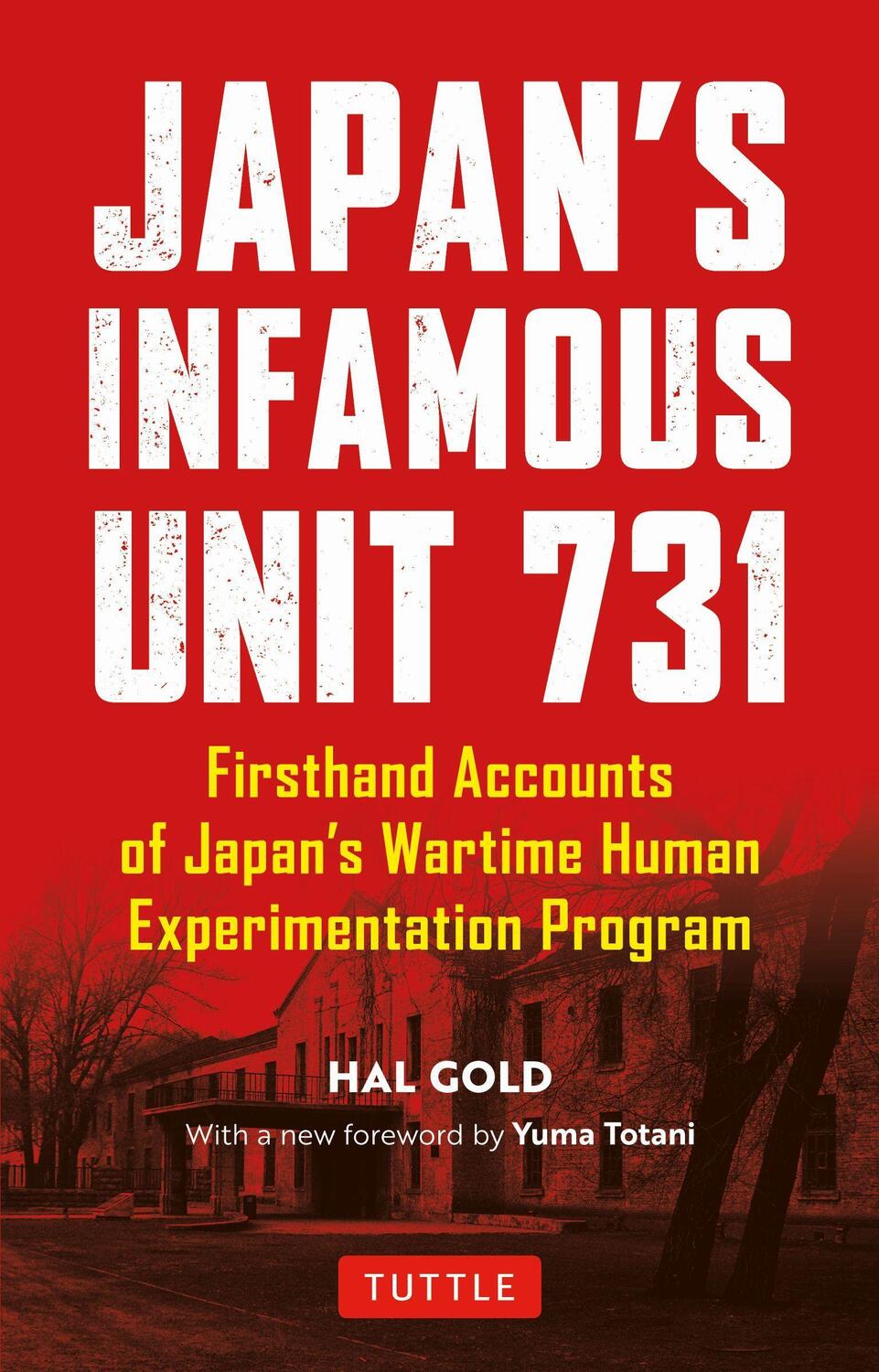 Cover: 9780804852197 | Japan's Infamous Unit 731: Firsthand Accounts of Japan's Wartime...