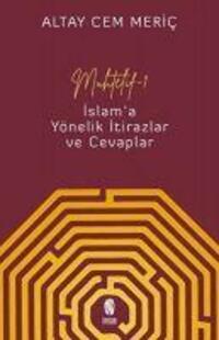 Cover: 9786258314434 | Muhtelif 1 - Islama Yönelik Itirazlar ve Cevaplar | Altay Cem Meric